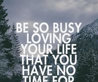 love your life