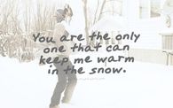 you keep me warm