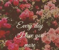 love you more and more