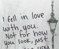 I fell in love with you