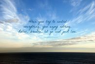 Relax, breathe, let go and love