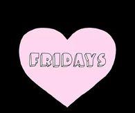 Fridays
