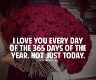 I love you 365 days of the year