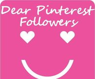 Dear Pinterest Followers
