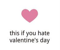 Heart If You Hate Valentines Day