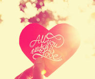 all you need is love