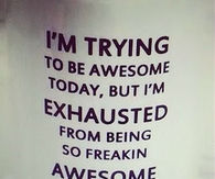 Trying to be awesome today