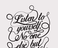 Listen to yourself
