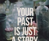 Your past