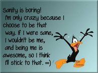 sanity is boring