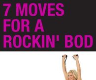 7 Moves For A Rockin Body
