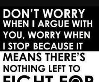 When I argue with you