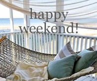 Happy Weekend