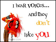 I hear voices