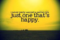 I never really wanted a perfect life....