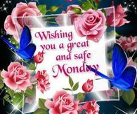 Wishing You A Great Monday