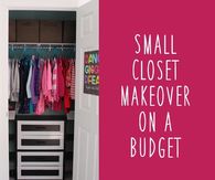Small Closet Makeover On A Budget