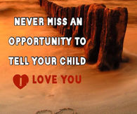 Tell your kid I love you