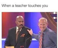 When a teacher touches you