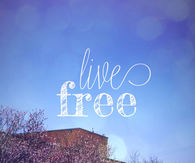 Live free