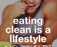Eating clean is a lifestyle, not a diet