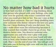 No matter how bad it hurts