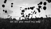 Let Your Fears Fly Away