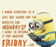 Return Monday For Friday