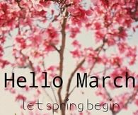 Hello March Let Spring Begin