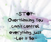 Stop Overthinking