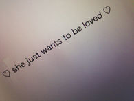 She just wants to be loved
