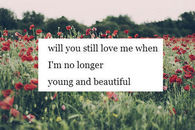 Will you still love me