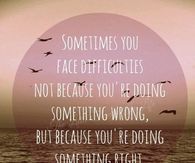 Sometimes you face difficulties....