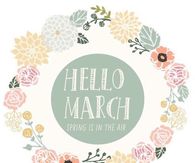 Hello March Spring Is In The Air