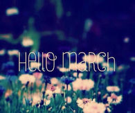 Hello March