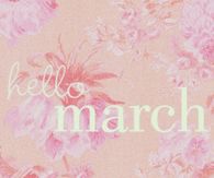 Hello March