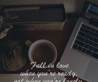 Fall in love when you're ready