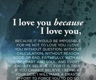 I love you because I love you