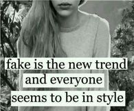 Fake is teh new trend