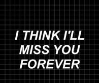 miss you forever