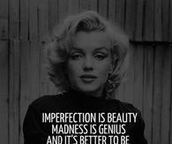 Imperfection is beauty