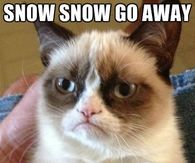 Snow Snow Go Away