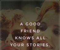 A good friend
