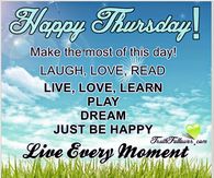 Happy Thursday! Make the Most of this Day!