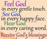 Feel God in every gentle touch.....