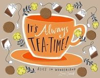 It's always tea time