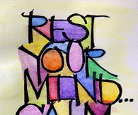 rest your mind calm your heart