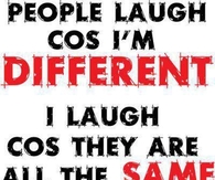 people laugh cause im different