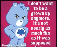 i dont want to be a grown up anymore