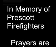 in memory of the prescott fire fighters